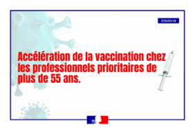 Covid-19 : accélération de la vaccination chez les professionnels prioritaires de plus de 55 ans.
