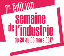 7ème édition de la semaine de l'Industrie du 20 au 26 mars 2017